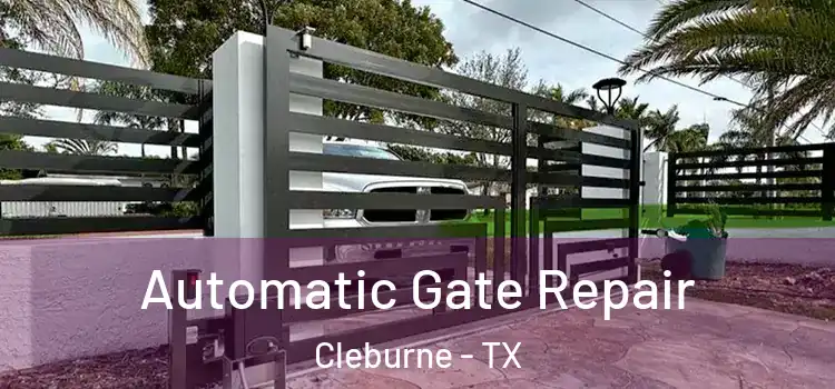 Automatic Gate Repair Cleburne - TX