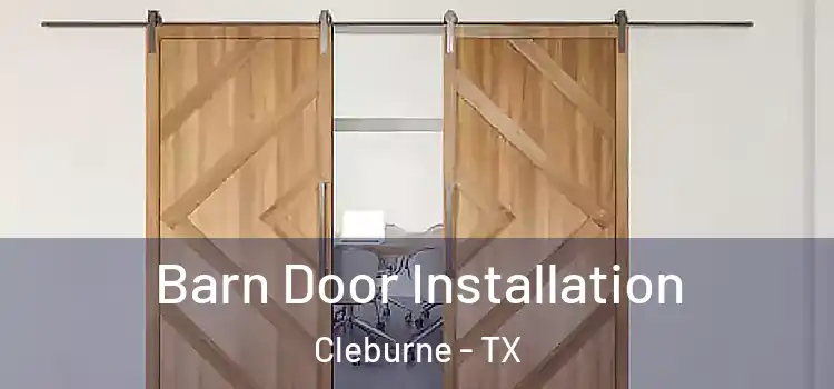 Barn Door Installation Cleburne - TX