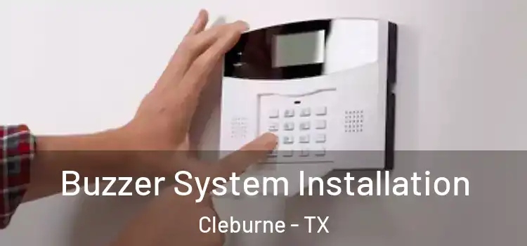 Buzzer System Installation Cleburne - TX