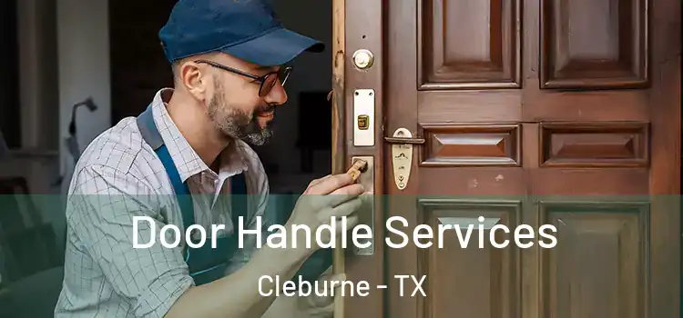 Door Handle Services Cleburne - TX