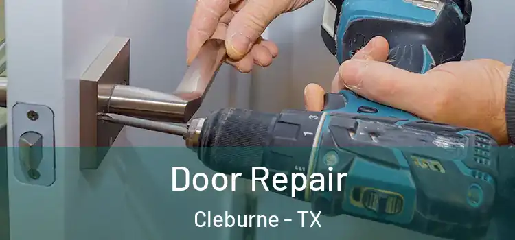 Door Repair Cleburne - TX