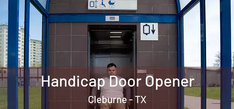 Handicap Door Opener Cleburne - TX