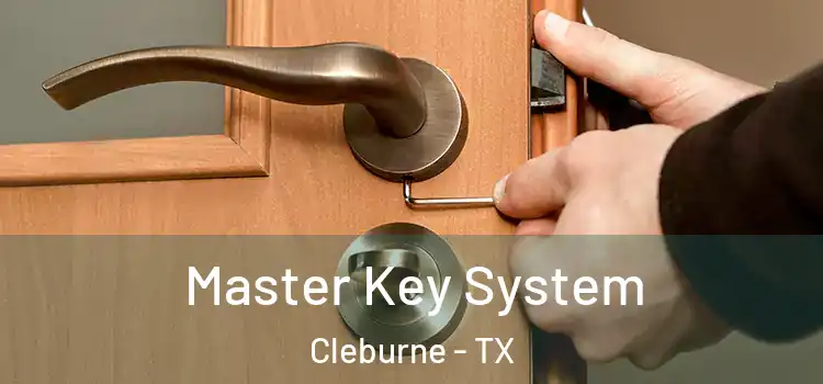 Master Key System Cleburne - TX