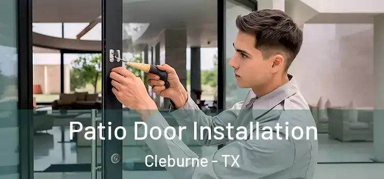 Patio Door Installation Cleburne - TX