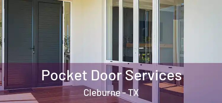 Pocket Door Services Cleburne - TX