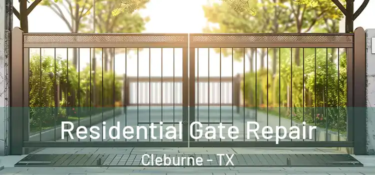 Residential Gate Repair Cleburne - TX